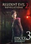 Resident Evil: Revelations 2 — Episode 3: Judgment
