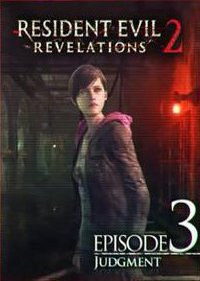 Обложка игры Resident Evil: Revelations 2 — Episode 3: Judgment