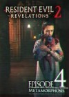 Resident Evil: Revelations 2 — Episode 4: Metamorphosis