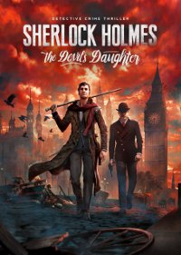 Обложка игры Sherlock Holmes: The Devil’s Daughter
