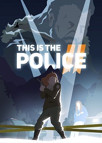Игра This Is the Police 2 Обложка игры This Is the Police 2